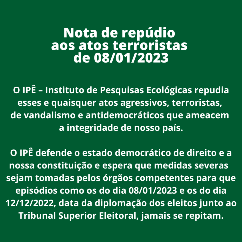 Nota de Repúdio - IPÊ - Instituto de Pesquisas Ecológicas